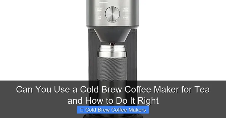 Can You Use a Cold Brew Coffee Maker for Tea and How to Do It Right