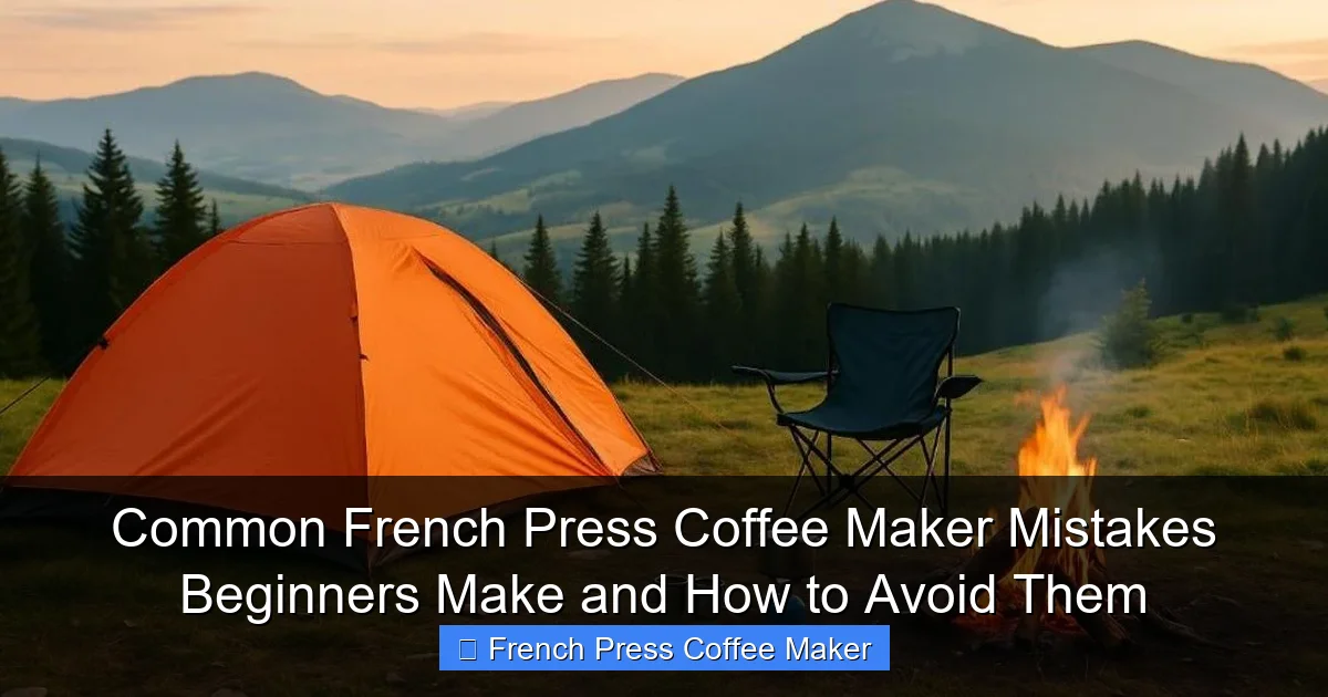 Common French Press Coffee Maker Mistakes Beginners Make and How to Avoid Them