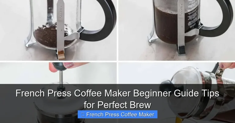 French Press Coffee Maker Beginner Guide Tips for Perfect Brew