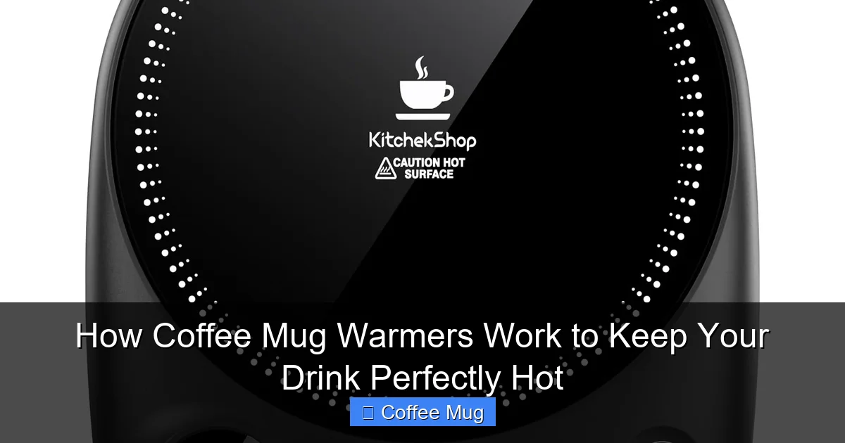 How Coffee Mug Warmers Work to Keep Your Drink Perfectly Hot
