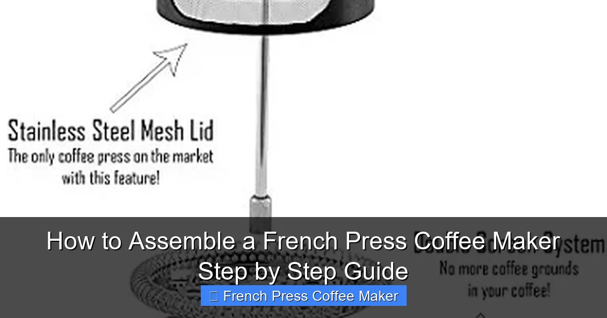How to Assemble a French Press Coffee Maker Step by Step Guide