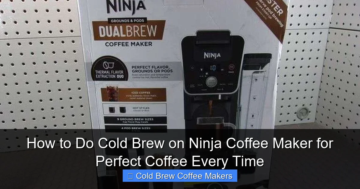 How to Do Cold Brew on Ninja Coffee Maker for Perfect Coffee Every Time