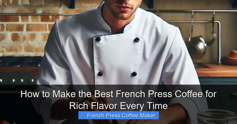 How to Make the Best French Press Coffee for Rich Flavor Every Time