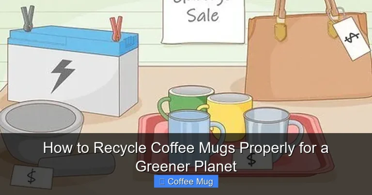 How to Recycle Coffee Mugs Properly for a Greener Planet