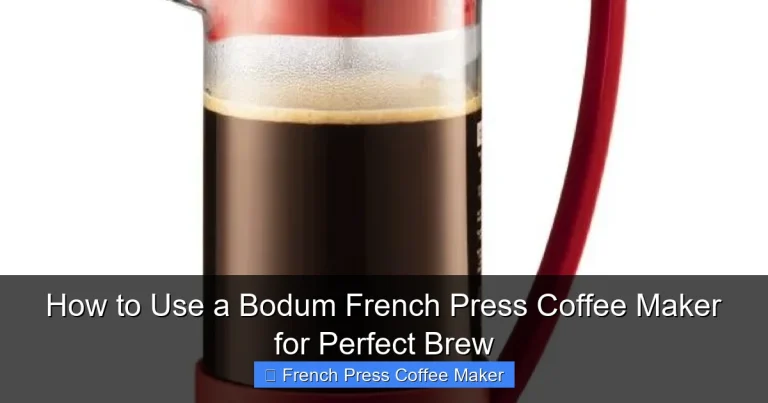 How to Use a Bodum French Press Coffee Maker for Perfect Brew