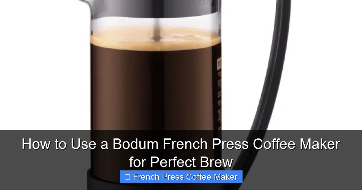 How to Use a Bodum French Press Coffee Maker for Perfect Brew