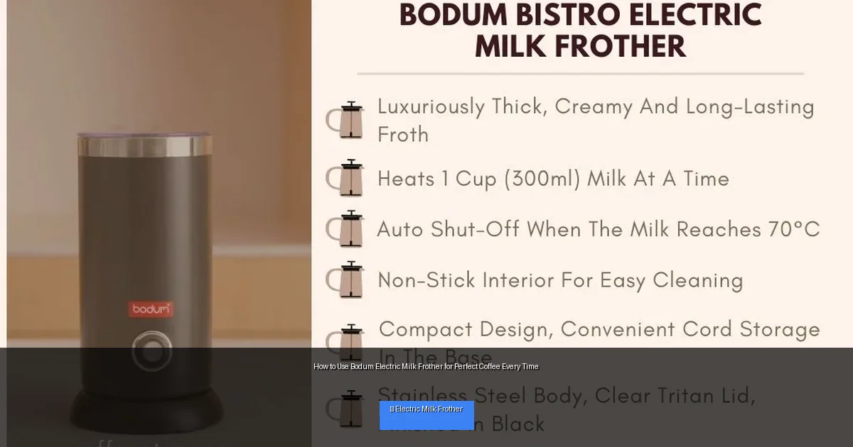 How to Use Bodum Electric Milk Frother for Perfect Coffee Every Time