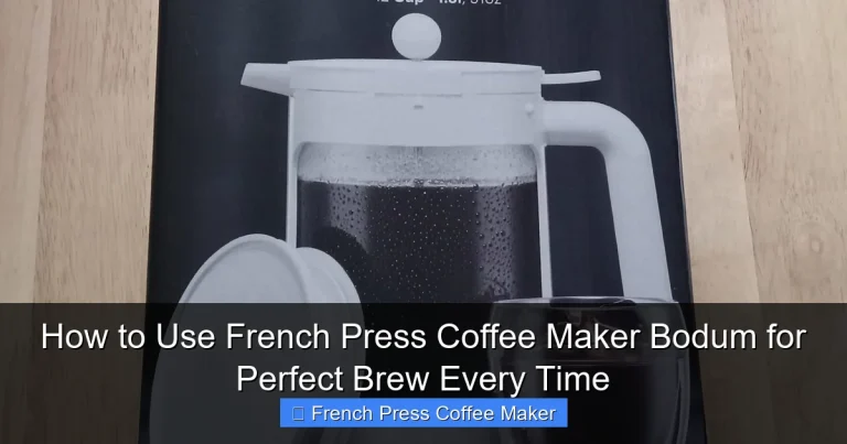 How to Use French Press Coffee Maker Bodum for Perfect Brew Every Time