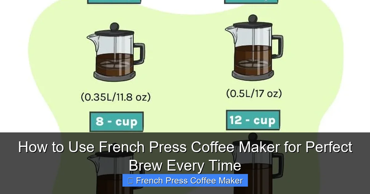 How to Use French Press Coffee Maker for Perfect Brew Every Time