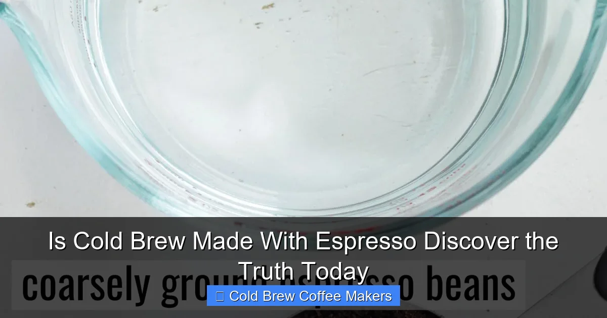 Is Cold Brew Made With Espresso Discover the Truth Today