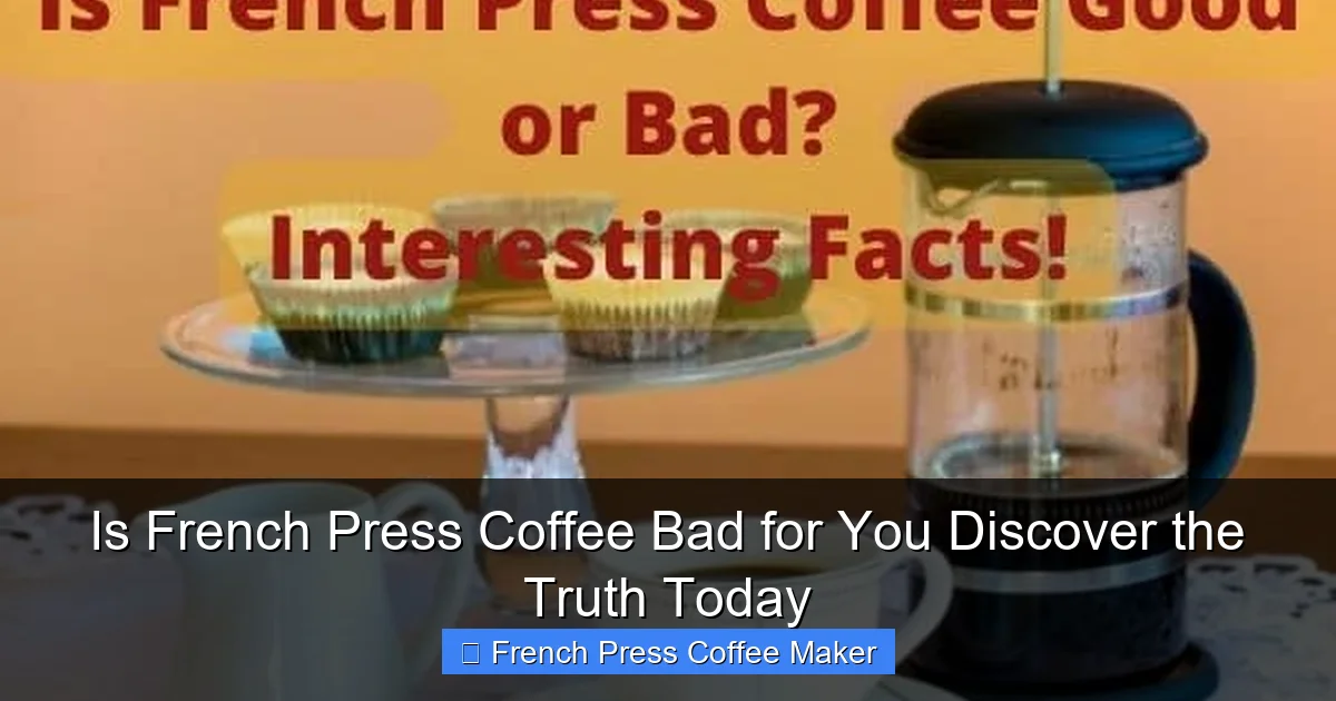 Is French Press Coffee Bad for You Discover the Truth Today