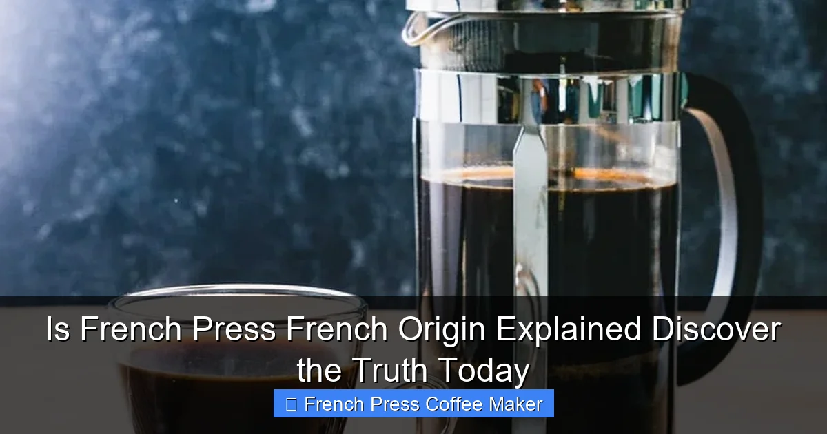 Is French Press French Origin Explained Discover the Truth Today