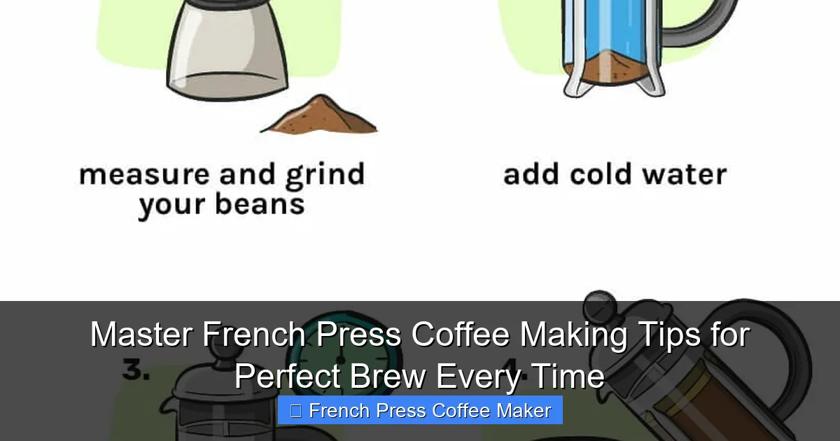 Master French Press Coffee Making Tips for Perfect Brew Every Time