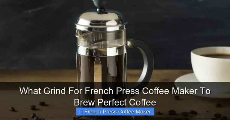 What Grind For French Press Coffee Maker To Brew Perfect Coffee