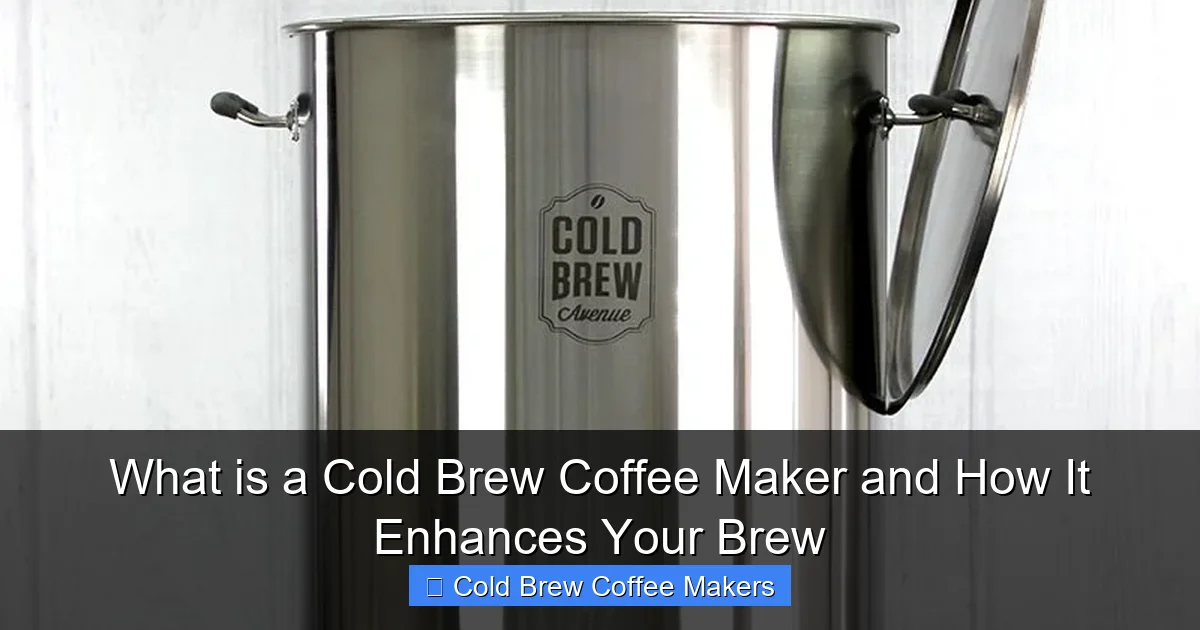 What is a Cold Brew Coffee Maker and How It Enhances Your Brew