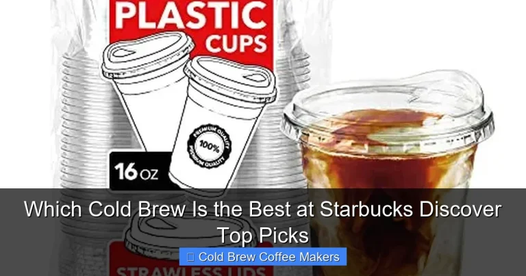Which Cold Brew Is the Best at Starbucks Discover Top Picks