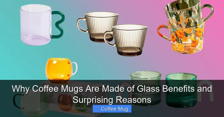 Why Coffee Mugs Are Made of Glass Benefits and Surprising Reasons