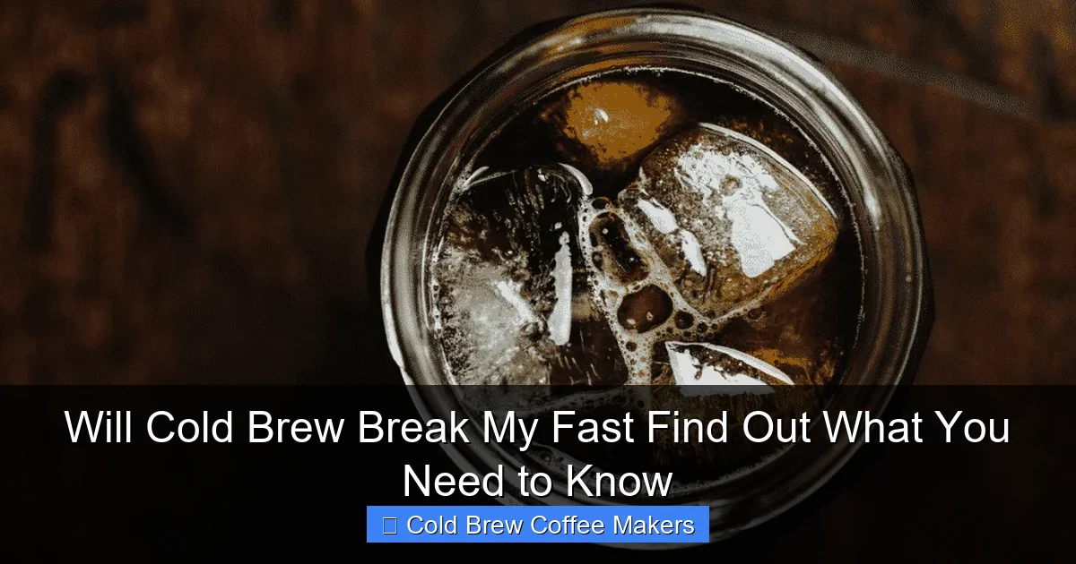 Will Cold Brew Break My Fast Find Out What You Need to Know