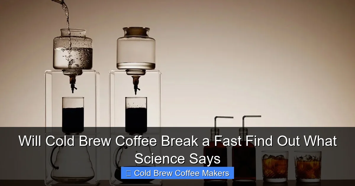 Will Cold Brew Coffee Break a Fast Find Out What Science Says